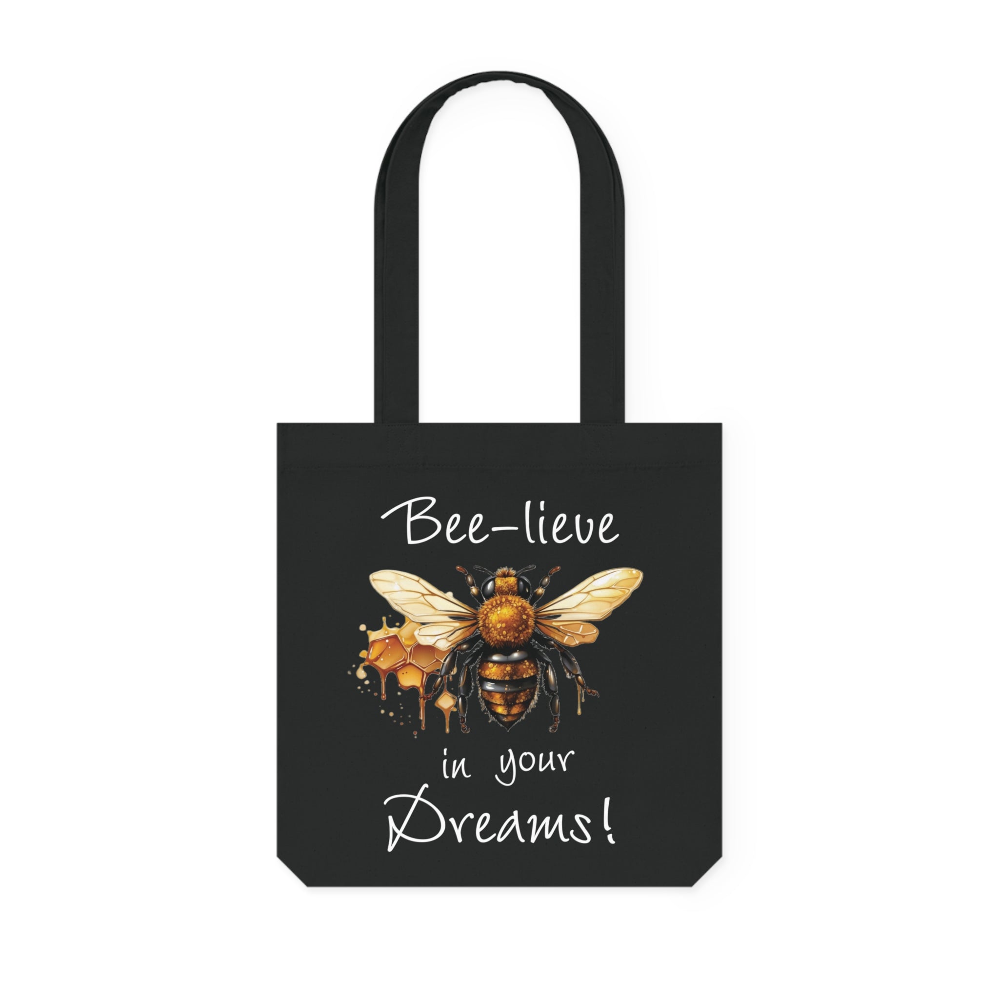 Bee-Lieve In Your Dreams Tote Bag, Cotton Canvas Tote Bag Black DenBox