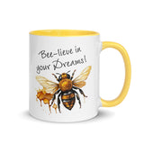 Bee-lieve in Your Dreams Mug