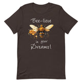 Bee-lieve in your dreams