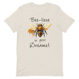 Bee-lieve in Your Dreams T-Shirt, Gift for Bee Lovers Heather Dust M L S XL DenBox