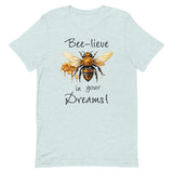 Bee-lieve in Your Dreams T-Shirt, Gift for Bee Lovers Heather Prism Ice Blue XL S M L DenBox