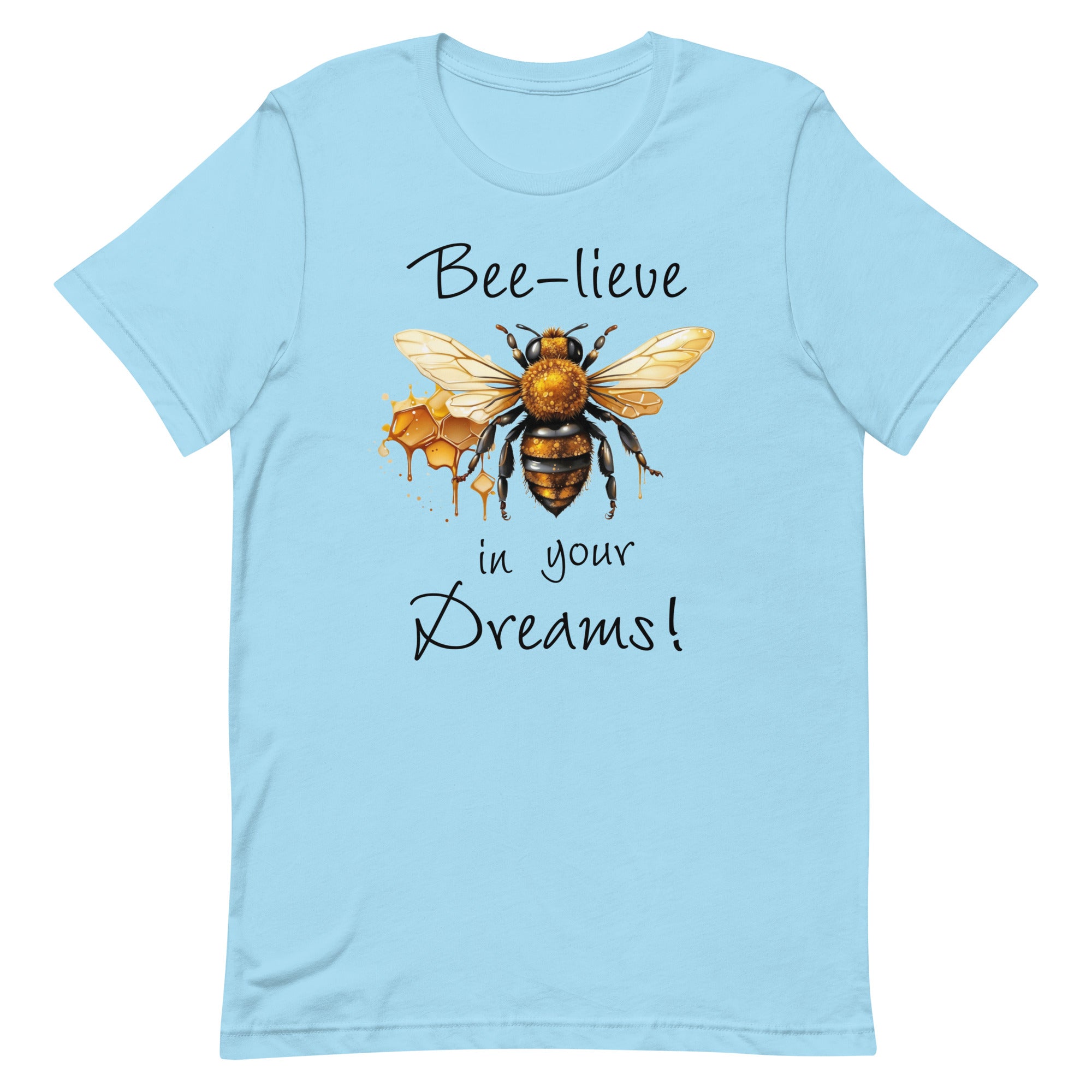 Bee-lieve in Your Dreams T-Shirt, Gift for Bee Lovers Ocean Blue L M XL S DenBox