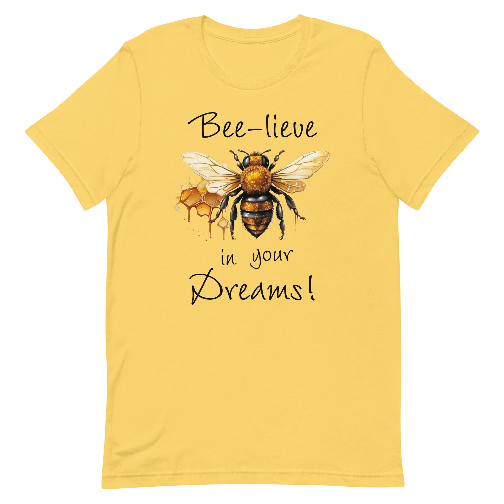 Bee-lieve in Your Dreams T-Shirt, Gift for Bee Lovers Yellow L S XL M DenBox