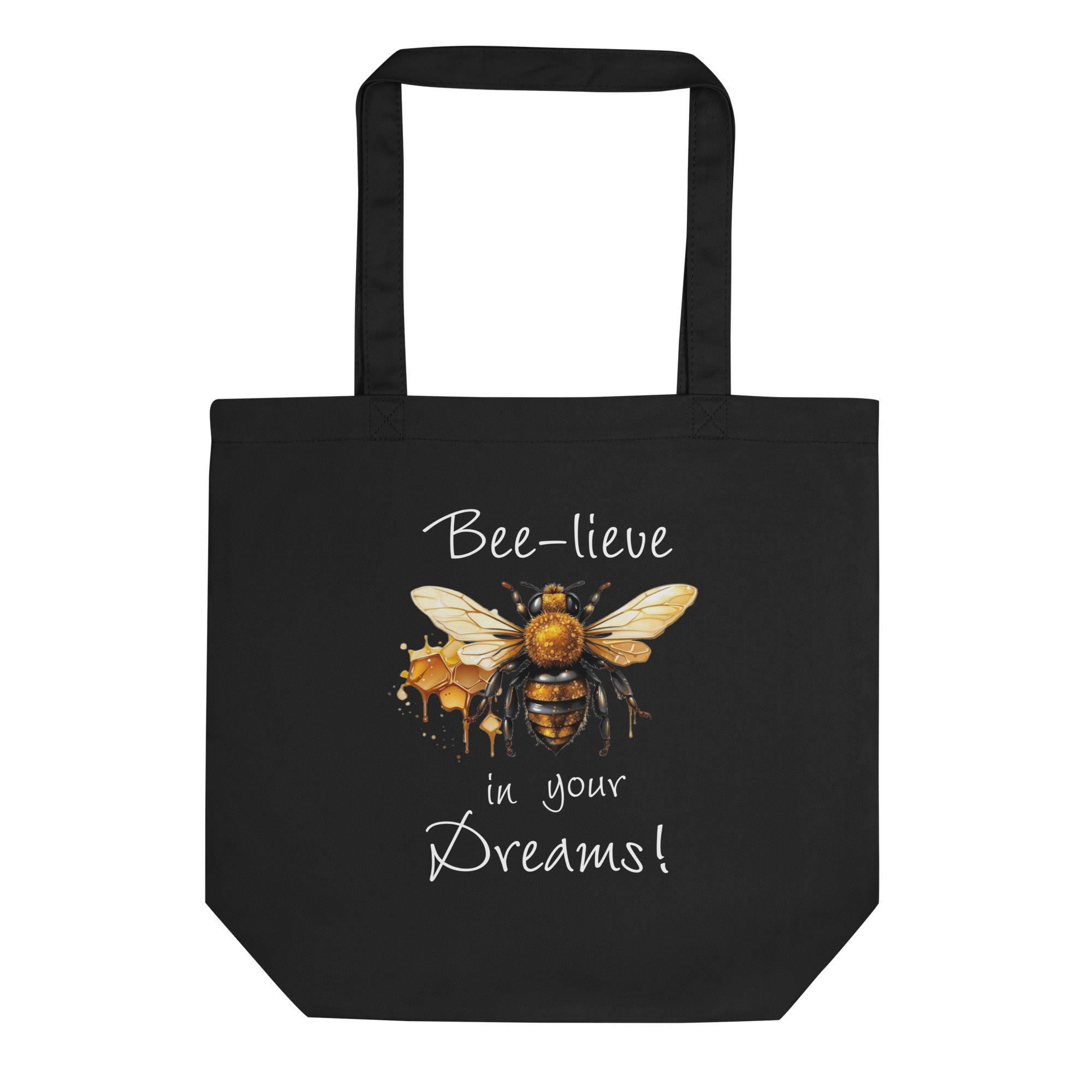 Bee-Lieve In Your Dreams Tote Bag, Gift For Bee Lovers Black DenBox