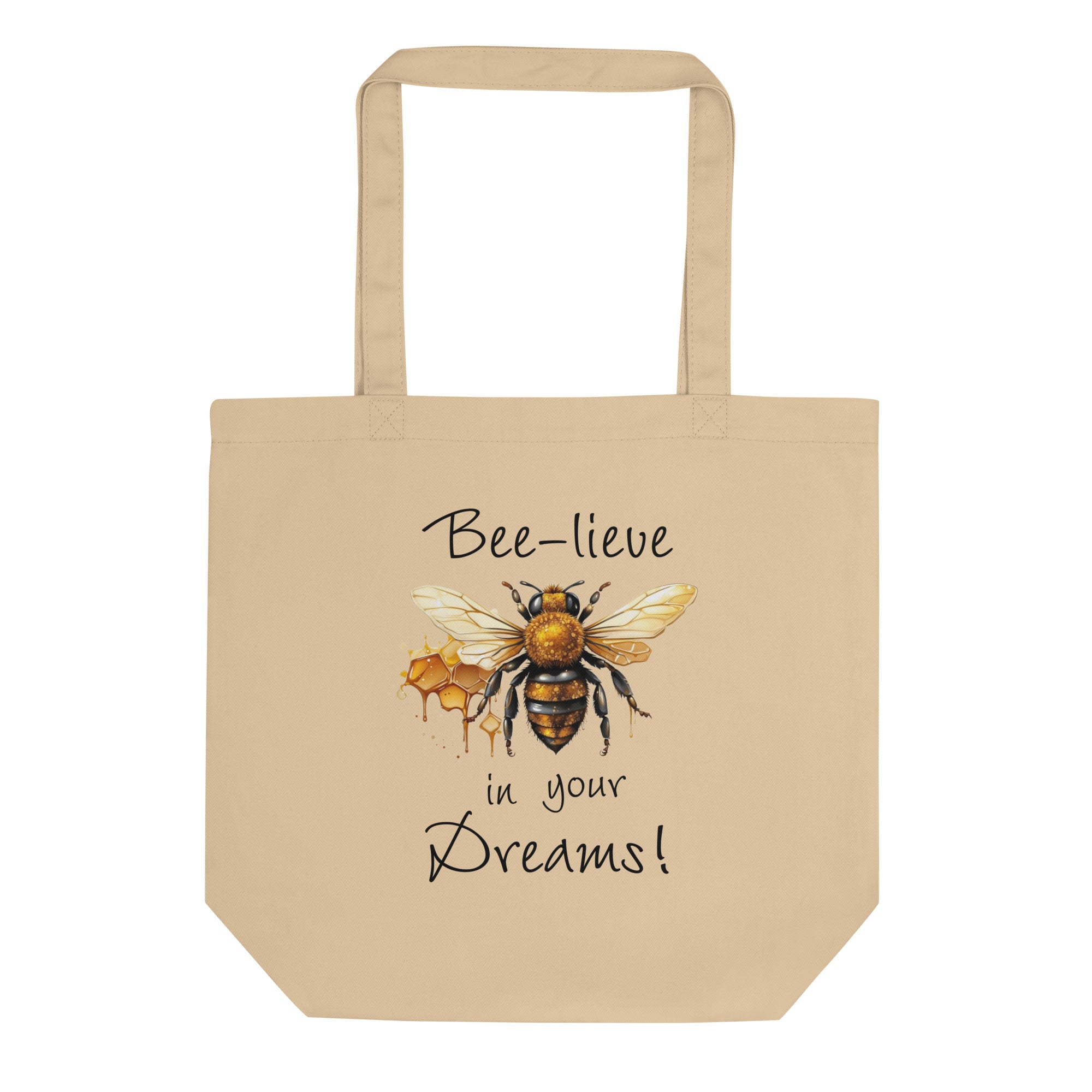 Bee-Lieve In Your Dreams Tote Bag, Gift For Bee Lovers Oyster DenBox