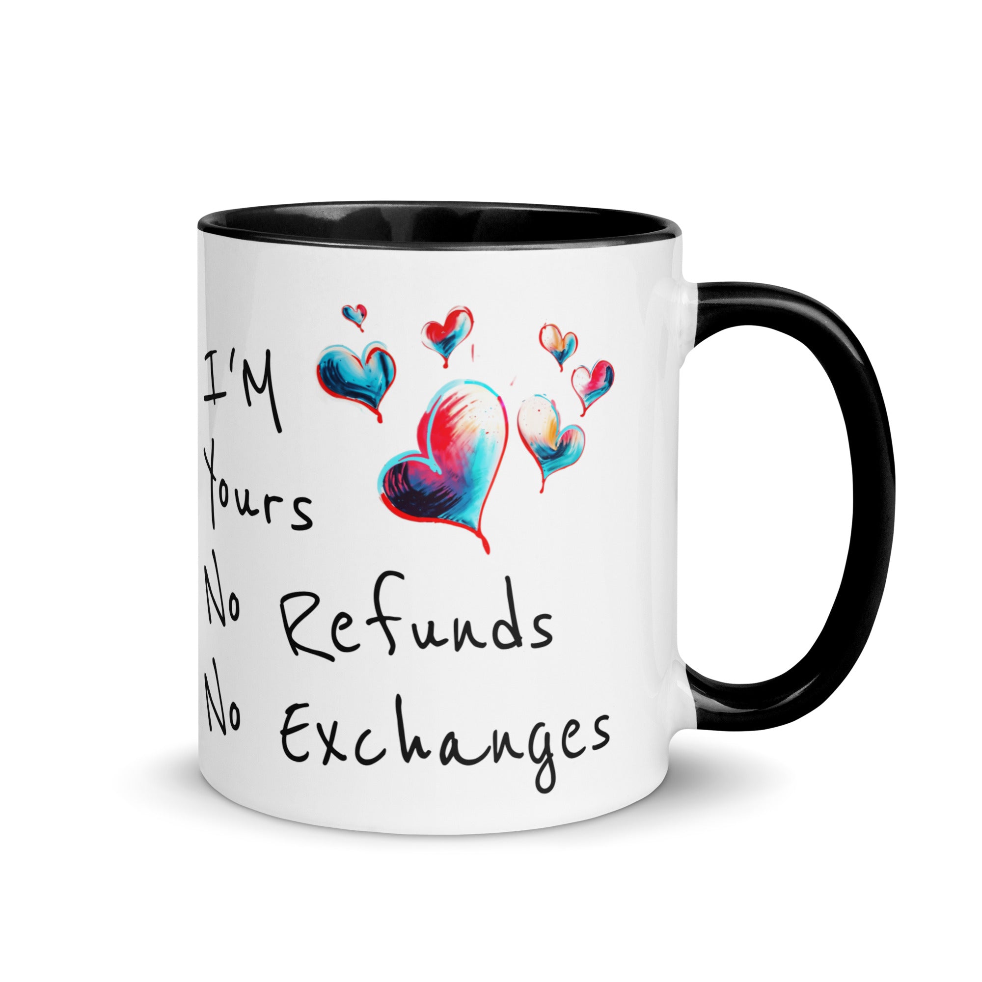 I'm Yours, No Refunds, No Exchanges Mug - Gift for Him & Her Black 11 oz DenBox