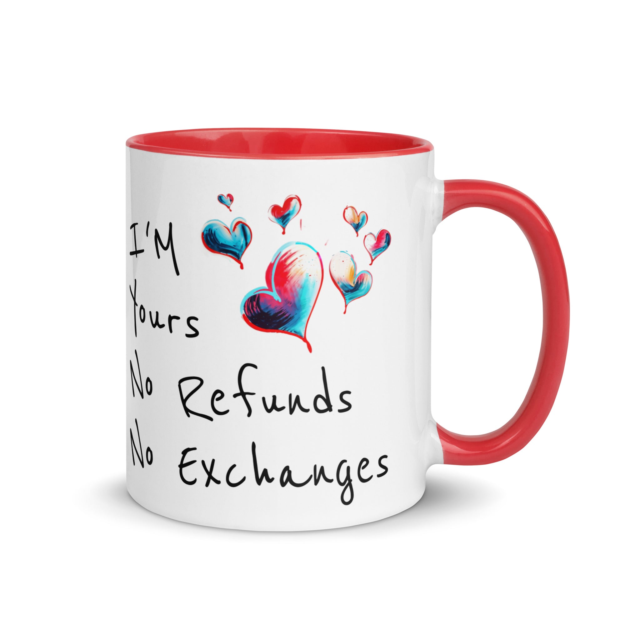 I'm Yours, No Refunds, No Exchanges Mug - Gift for Him & Her Red 11 oz DenBox