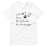 I'm Yours No Refunds No Exchanges T-Shirt, Gift for Him & Her DenBox