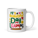 Its A Beautiful Day For Learning White Mug 11 oz - DenBox