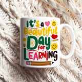 Its A Beautiful Day For Learning White Mug - DenBox