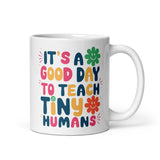 Teach Tiny Humans Mug 11 oz - DenBox