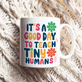 Teach Tiny Humans Mug - DenBox