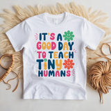 Teach Tiny Humans T-Shirt - DenBox 